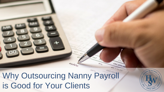 Why Outsourcing Nanny Payroll is Good for Your Clients.png