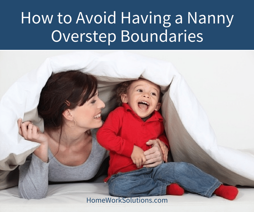 How to Avoid Having a Nanny Overstep Boundaries.png