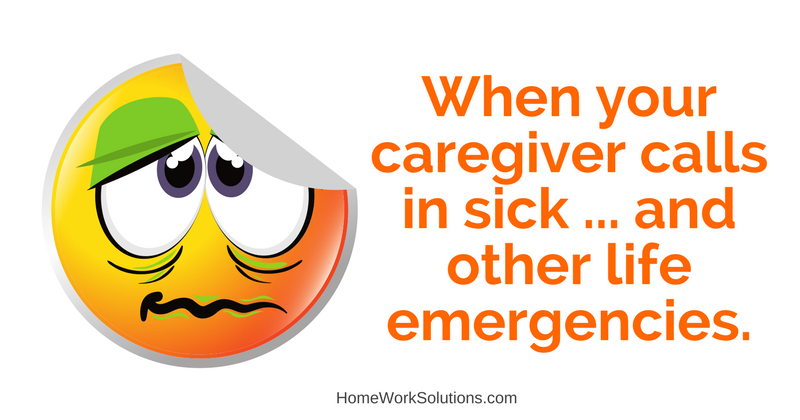 When your caregiver calls in sick ... and other life emergencies.png