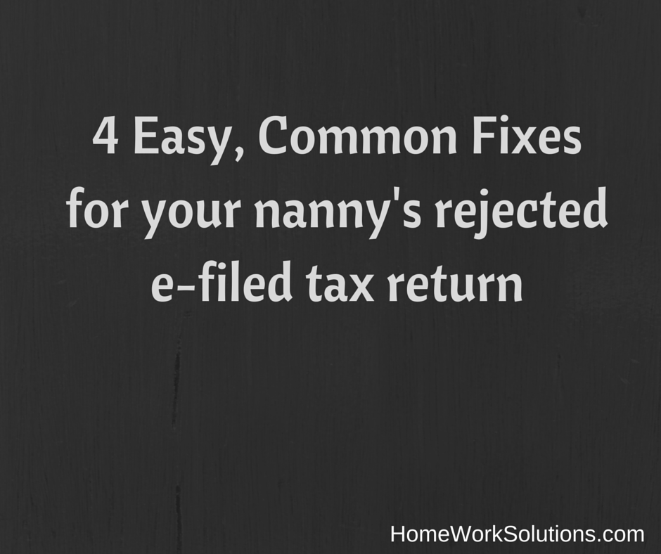 4_common_fixes_for_your_nannys_returned_e_filed_tax_return