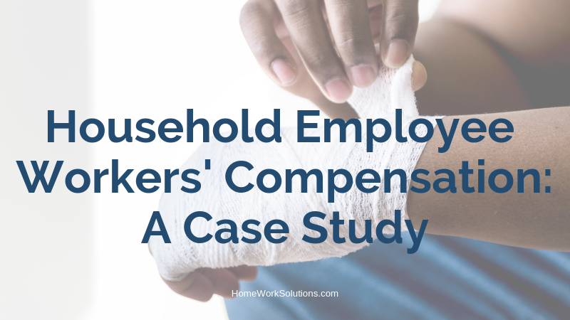 Household Employee Workers' Compensation_ A Case Study