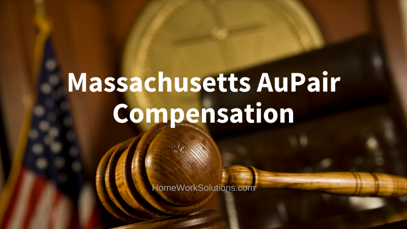 Massachusetts AuPair Compensation