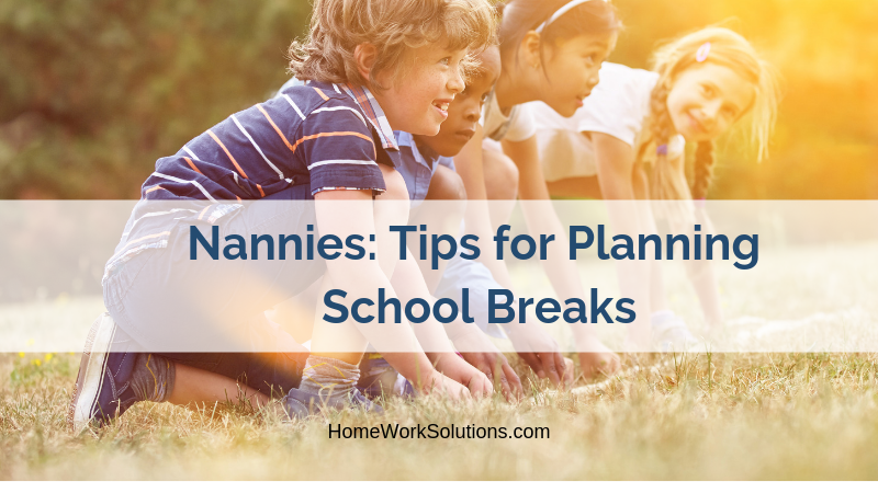 Nannies_ Tip for Planning School Breaks