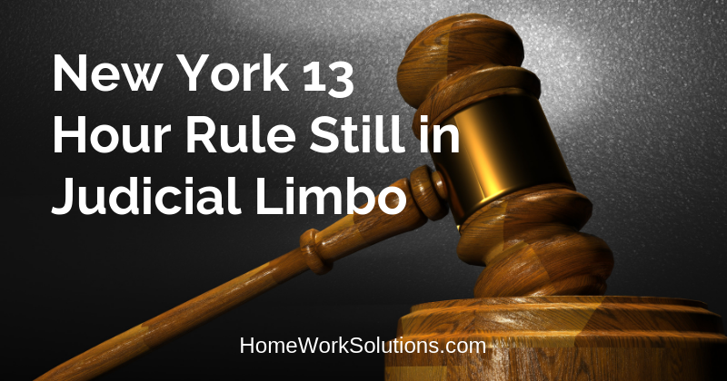 New York 13 Hour Rule Still in Judicial Limbo