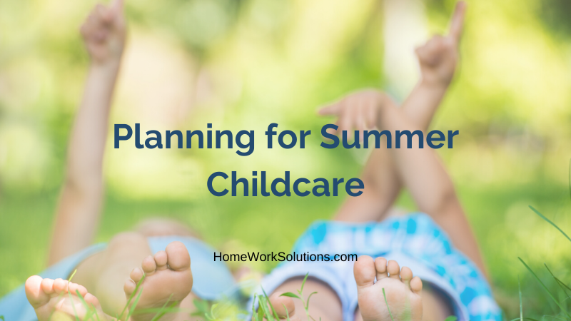 Planning for Summer Childcare