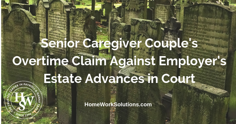 Senior Caregiver Couple's Overtime Claim Against Employers Estate Advances in Court