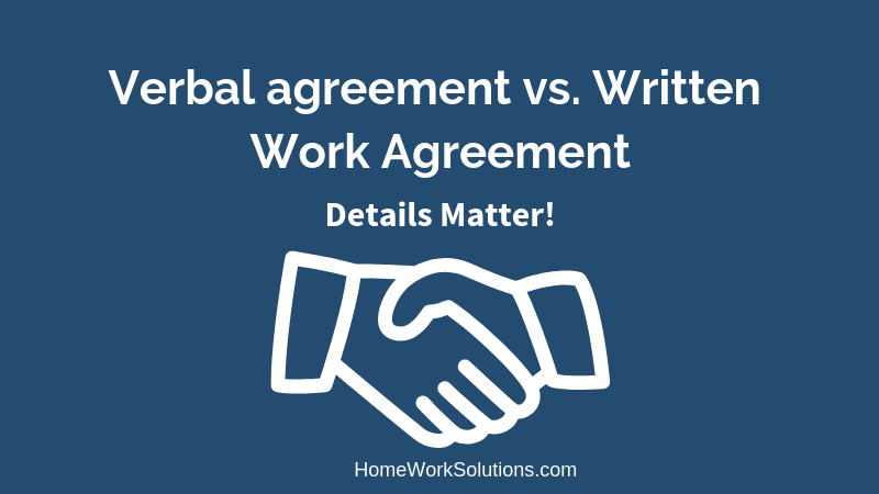 Verbal agreement vs. Written Work Agreement