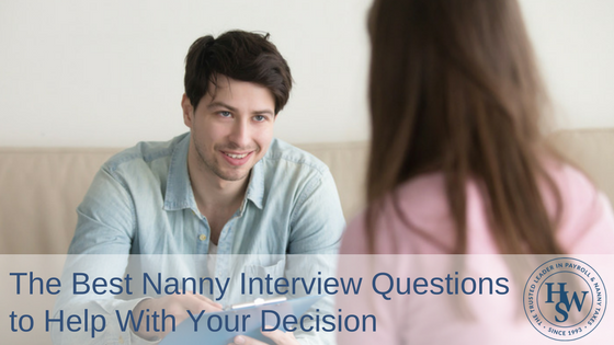 The Best Nanny Interview Questions To Help With Your Decision