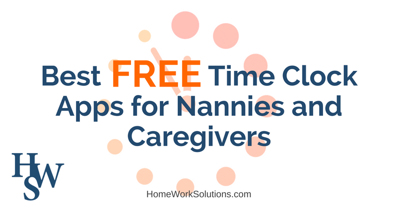 Best FREE Time Clock Apps for Nannies and Caregivers