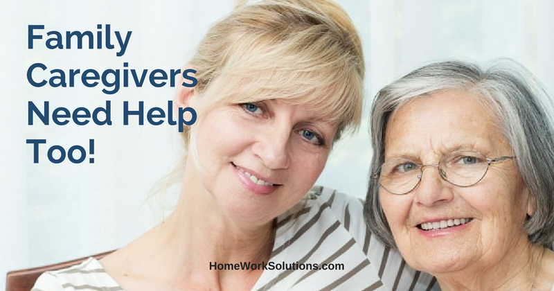 Family Caregivers Need Help Too!