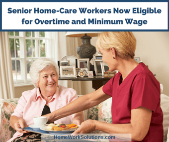 Senior Home-Care Workers Overtime Minimum Wage