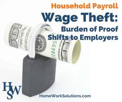 Household Payroll Wage Theft Burden of Proof Shifts to Employers