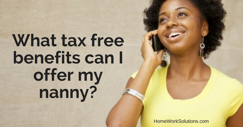 What tax free benefits can I offer my nanny