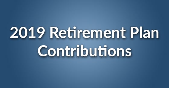retirement contributions 2019